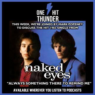 “Always Something There to Remind Me” by Naked Eyes (f/ Mark Popeney)