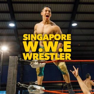 #256: Singapore WWE Wrestler