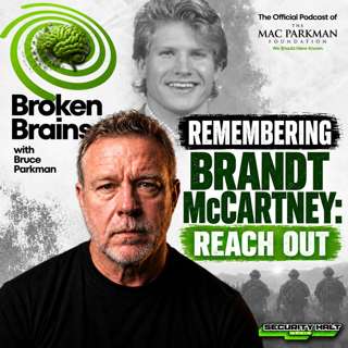 Remembering Brandt McCartney: Why We Have to Reach Out Before It’s Too Late | Bruce Parkman