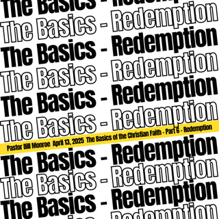 THE BASICS OF THE CHRISTIAN FAITH - REDEMPTION