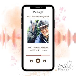 #170 - Ridskolehästen, med Lina Arvidsson
