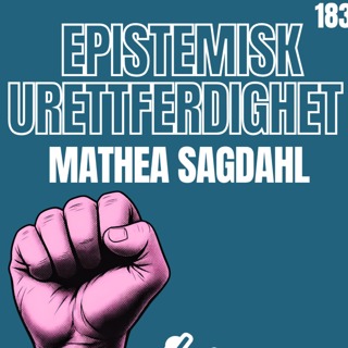 183 - Mathea om epistemisk urettferdighet