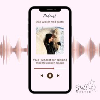 #138 - Mindset och spegling med Hästcoach Jossan