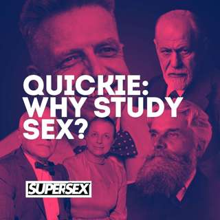 Quickie: Why Study Sex?