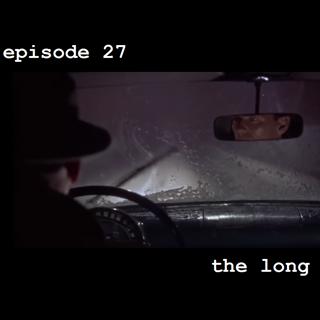 27: The Long