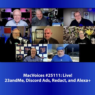 MacVoices #25111 - Live! - 23andMe, Discord Ads, Redact, and Alexa+