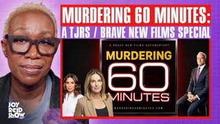 'Murdering 60 Minutes': A TJRS  / Brave New Films Special | The Joy Reid Show