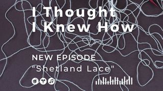 Episode 060: Shetland Lace
