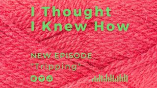 Episode 057: Tripping