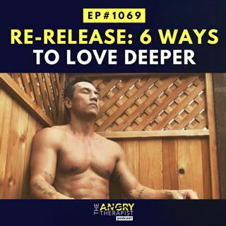 Re-release: 6 Ways to Love Deeper