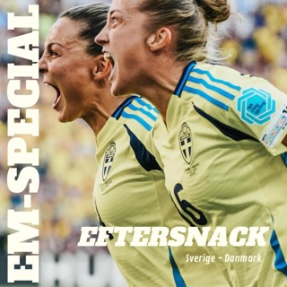 EM SPECIAL: Eftersnack Sverige vs Danmark