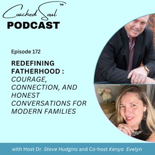Redefining Fatherhood: Courage, Connection, and Honest Conversations for Modern Families
