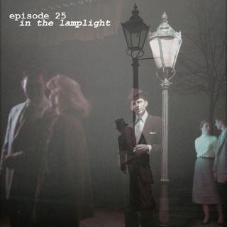 25: In the Lamplight