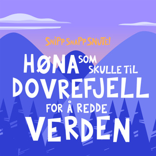 Høna som skulle til Dovrefjell for å redde verden