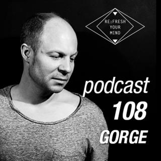 Re:Fresh 108: GORGE