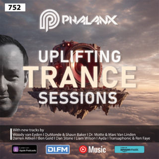 Uplifting Trance Sessions EP. 752 with DJ Phalanx 🙌 (Trance Podcast)