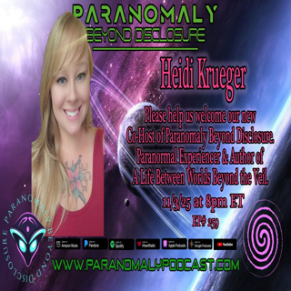 Paranormal Experiencer & Author Heidi Krueger | Life Between Worlds, Spiritual Healing & Contact | Paranomaly 259