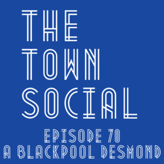 A Blackpool Desmond - The Huddersfield Town Social - Episode 70