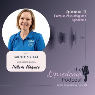 Ep 116 ~ Hellene Maguire Exercise Physiology and Lipoedema
