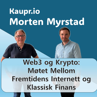 #10 Web3 og Krypto: Møtet mellom fremtidens internett og klassisk finans