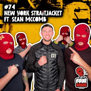 #74 - New York Straitjacket Ft. Sean McComb