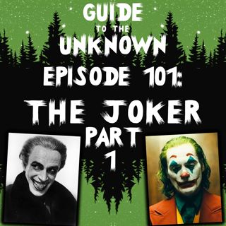 GTTU 101: The Joker Part 1