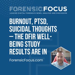 Burnout, PTSD, Suicidal Thoughts – The DFIR Well-Being Study Results Are In