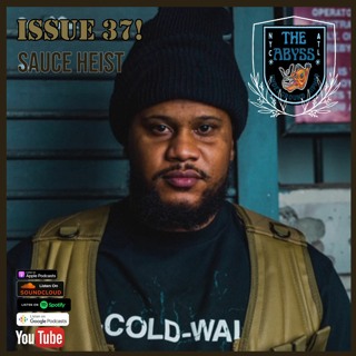 The Abyss Podcast - Issue 37: SAUCE HEIST