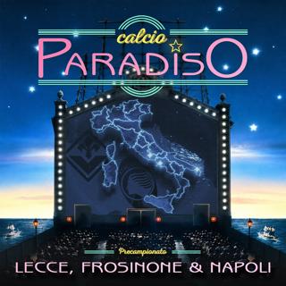 Precampionato: Lecce, Frosinone & Napoli