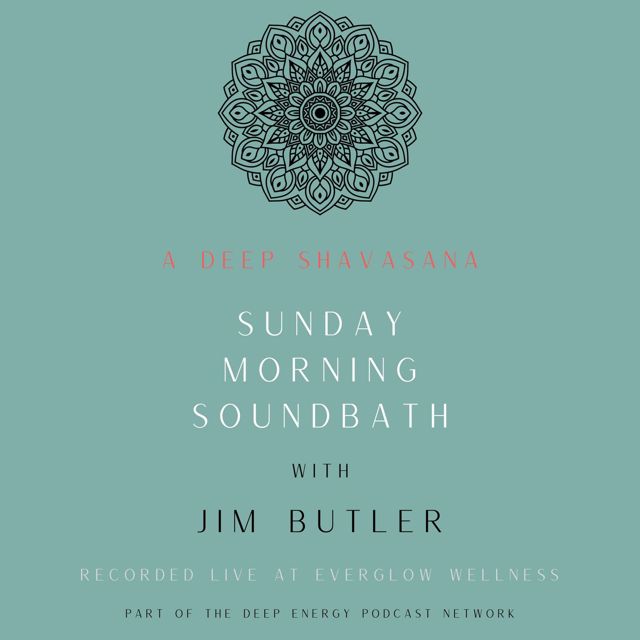 A Deep Shavasana - Sunday Morning Soundbath
