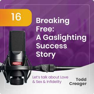 Episode #16: A Gaslighting Success Story