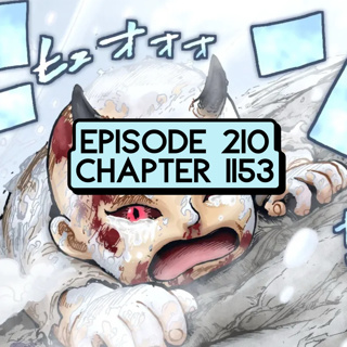 Episode 210: ONE PIECE Chapter 1153 Review
