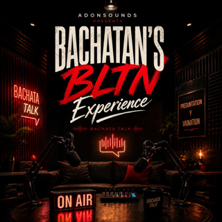 Bachatan’s BLTN Experience