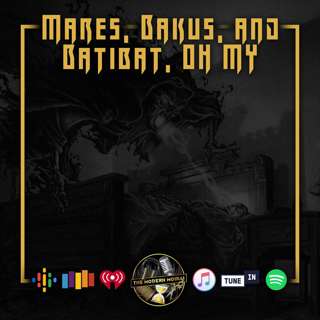 S1E24: Mares, Bakus, and Batibat, OH MY