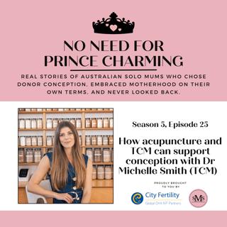 S5:E25 - Acupuncture and Fertility with Dr Michelle Smith