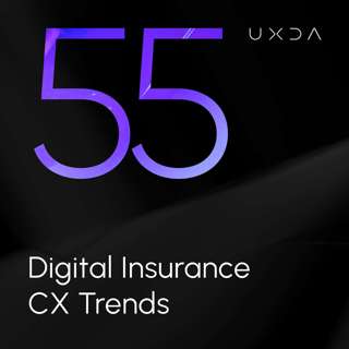 #55 Digital Insurance CX Trends