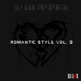 DJ LAX-ROMANTIC STYLE VOL.3 (EDDY LOVER, FLEX,MACH AND DADDY,MAKANO, LA FACTORIA,ASPIRANTE, JOY MONTANA AND MORE) PANAMA!!