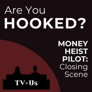 Are You Hooked? | Money Heist Pilot Closing Scene