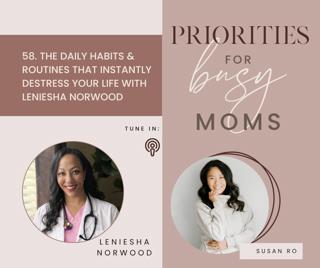 58  |  The Daily Habits & Routines That Instantly Destress Your Life with Leniesha Norwood