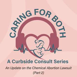 Episode 31: An Update on the Chemical Abortion Lawsuit (Part 2)