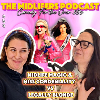 Midlife Magic & Miss Congeniality vs Legally Blonde