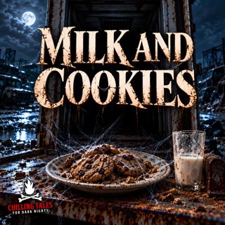 "Milk and Cookies" - Chilling Tales for Dark Nights
