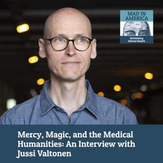 Mercy, Magic, and the Medical Humanities: An Interview with Jussi Valtonen