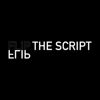 Flip the Script: You