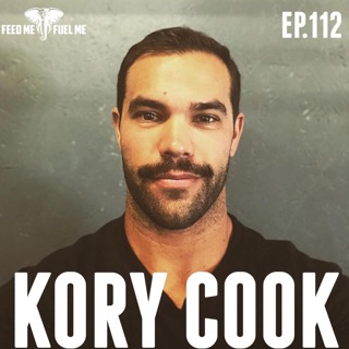 Losing A Father and Learning Forgive Doesn't Mean Forget w/ Kory Cook — Feed Me Fuel Me #112