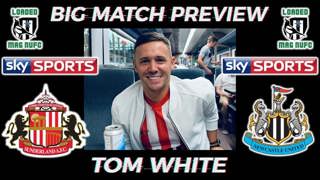 💥Tom White - Derby Big Match Preview Special - 🔴⚪Sunderland Vs Newcastle United 🖤🤍