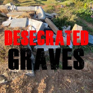Desecrated Graves