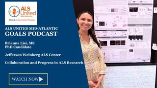 Inspiration and Hope in ALS Research - Brianna Lisi, MS joins the ALS United GOALS Podcast