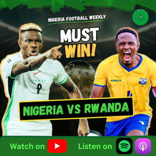 Can Nigeria Save Their World Cup Hopes vs Rwanda?