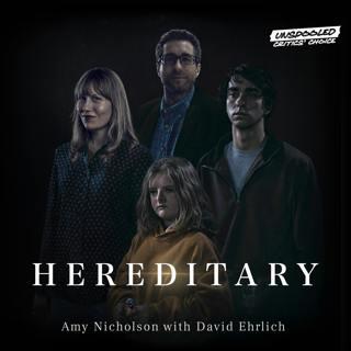 Hereditary (with David Ehrlich)